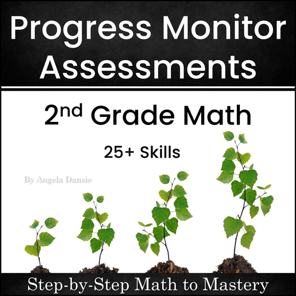 Progress Monitor Assessments 2nd Grade Math Step-by-Step Math to Mastery
