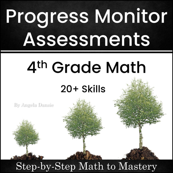 Progress Monitor Assessments 4th Grade Math Step-by-Step Math to Mastery