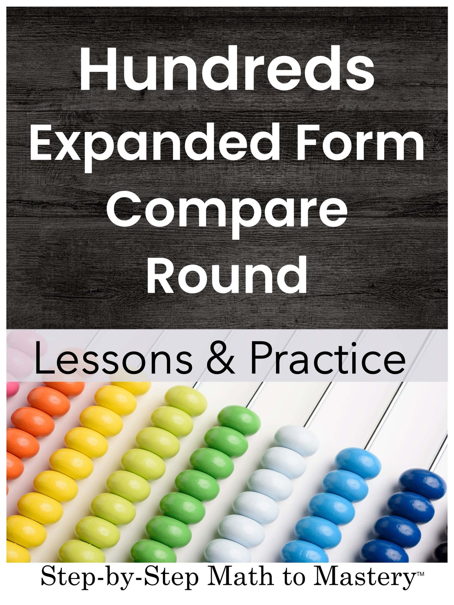 Place Value to Hundreds | Expanded Form | Comparing | Rounding – Step ...
